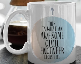 Civil Engineer Mug, Civil Engineer Gifts, Civil Engineer Coffee Mug, Civil Engineer Mugs, Civil Engineer Cup, Gift for Civil Engineer