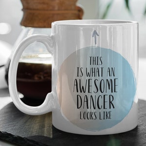 Dancer Mug, Dancer Gift, Gift for Dancer, Dancer Coffee Mug, Dancer Birthday Gift, Funny Dancer Gift, Dancer Gifts, Dancer Mugs, Dancer Cup