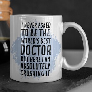 Doctor Mug, Doctor Gift, Gift for Doctor, Doctor Coffee Mug, Funny Doctor Gift, Doctor Birthday Gift, Doctor Gifts, Doctor Cup, Doctor Mugs