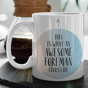 Foreman Mug, Foreman Gift, Gift for Foreman, Foreman Coffee Mug, Foreman Birthday Gift, Funny Foreman Gift, Foreman Mugs, Foreman Gifts