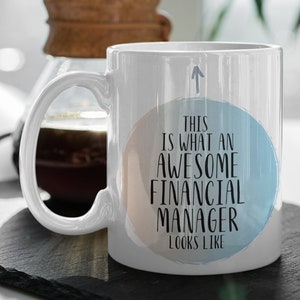 Financial Manager Mug, Financial Manager Gifts, Manager Mug, Gifts for Financial Manager, Financial Manager Coffee Mug, Financial Manager