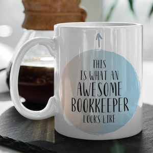 Bookkeeper Mug, Bookkeeper Gift, Gift for Bookkeeper, Bookkeeper Coffee Mug, Bookkeeper Birthday Gift, Bookkeeper Gifts, Bookkeeper