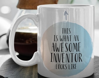 Inventor Mug, Inventor Gift, Gift for Inventor, Inventor Coffee Mug, Inventor Birthday Gift, Funny Inventor Gift, Inventor Mugs, Inventor