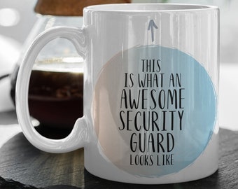 Guard Mug Gift for Guards Custom Message Coffee Mug Now You Know What An Awesome Guard Looks Like