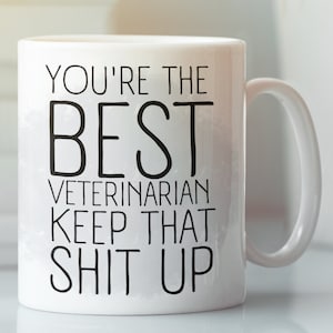 Veterinarian Mug, Funny Veterinarian Gift, Mug for Veterinarian, Veterinarian Gift, Veterinarian Cup, Gift for Veterinarian, Veterinarian