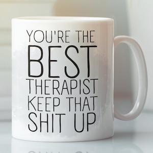 Therapist Mug, Funny Therapist Gift, Mug for Therapist, Therapist Gift, Therapist Cup, Gift for Therapist, Therapist Coffee Mug, Therapist