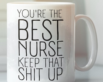 Nurse Mug, Funny Nurse Gift, Mug for Nurse, Nurse Gif, Nurse Cup, Gift for Nurse, Nurse Coffee Mug, Funny Nurse Mug, Nurse Funny Gift