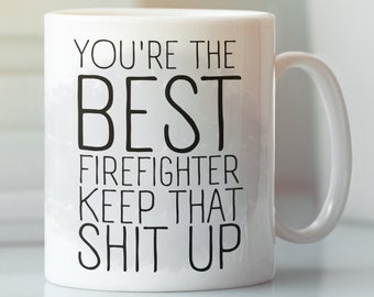 Firefighter Mug, Funny Firefighter Gift, Mug for Firefighter, Firefighter Gift, Firefighter Cup, Gift for Firefighter, Firefighter Funny Mug