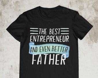 Entrepreneur Dad Shirt, Entrepreneur Dad Gift, Entrepreneur Shirt, Entrepreneur Dad T-shirt, Gift for Entrepreneur Dad, Entrepreneur Dad