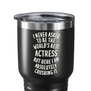 Actress Tumbler, Actress Gift, Gifts for Actress, Actress Travel Mug, Tumbler for Actress, Actress Funny Gift, Funny Actress Tumbler
