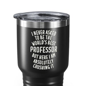 Professor Tumbler, Professor Gifts, Funny Professor Gift, Professor Travel Mug, Gift for Professor, Tumbler for Professor, Professor Gift