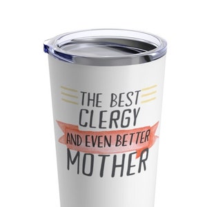 Clergy Mom Gift, Clergy Gift, Clergy Mom Tumbler, Clergy Tumbler, Clergy Mother Gift, Clergy Mother Tumbler, Mom Clergy Gift, Mother Clergy