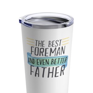 Foreman Dad Gift, Foreman Tumbler, Foreman Dad Tumbler, Foreman Gifts, Father Foreman Tumbler, Foreman Dad, Foreman Dad Travel Mug, Foreman