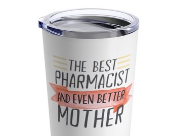 Pharmacist Mom Gift, Pharmacist Gift, Pharmacist Mom Tumbler, Pharmacist Tumbler, Pharmacist Mother Gift, Pharmacist Mother Tumbler