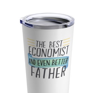 Economist Dad Gift, Economist Tumbler, Economist Dad Tumbler, Economist Gift, Economist Dad, Father Economist Tumbler, Dad Economist Gift