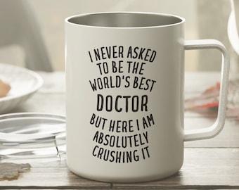 Doctor Gift, Doctor Mug, Doctor Tumbler, Funny Doctor Gift, Doctor Insulated Mug, Gift for Doctor, Doctor Travel Mug, Funny Doctor Mug