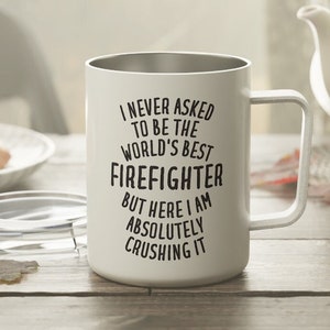 Firefighter Gift, Firefighter Mug, Firefighter Tumbler, Funny Firefighter Gift, Firefighter Insulated Mug, Gift for Firefighter, Firefighter
