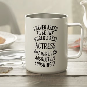 Regalo Attrice, Tazza Attrice, Attrice Tumbler, Buffo Regalo Attrice, Tazza isolata Actress, Regalo per Attrice, Attrice Tazza da viaggio, Attrice Regali