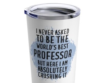 Professor Tumbler, Professor Gift, Tumbler for Professor, Gift for Professor, Professor Travel Mug, Professor Funny Gift, Funny Professor