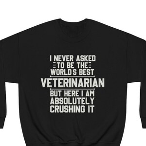 Veterinarian Sweatshirt, Veterinarian Gift, Gift for Veterinarian, Sweatshirt for Veterinarian, Gift for Veterinarian, Veterinarian Hoodie