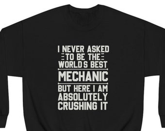 Mechanic Sweatshirt, Mechanic Gift, Funny Mechanic Gift, Sweatshirt for Mechanic, Gift for Mechanic, Mechanic Hoodie, Mechanic Gifts