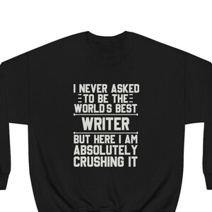 Writer Sweatshirt, Writer Gift, Gift for Writer, Sweatshirt for Writer, Funny Writer Gift, Writer Sweatshirts, Writer Hoodie, Writer Gifts