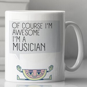 Musician Mug, Funny Musician Gift, Mug for Musician, Musician Gift, Musician Cup, Gift for Musician, Musician Coffee Mug, Musician Funny Mug