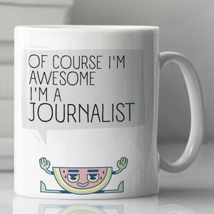 Journalist Mug, Funny Journalist Gift, Mug for Journalist, Journalist Gift, Journalist Cup, Gift for Journalist, Journalist Coffee Mug