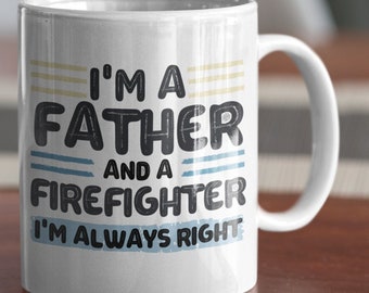 Firefighter Father Mug, Firefighter Mug, Firefighter Father Gifts, Firefighter Gifts, Firefighter Dad Gifts, Firefighter Dad Mug