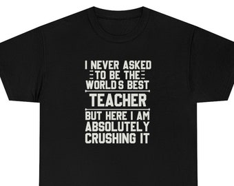 Teacher Shirt, Teacher T-Shirt, Teacher Funny Gift, Teacher T Shirt, Teacher Gifts, Teacher Shirts, Teacher T-Shirts, Funny Teacher Gift