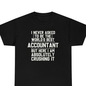 Accountant Shirt, Accountant T-Shirt, Accountant Gift, Accountant Funny Gift, Accountant Office Gift, Accountant Shirts, Gift for Accountant