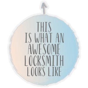 Sticker for Locksmith, Gift for Locksmith, Locksmith Gift, Funny Gift for Locksmith, Locksmith Gift, Gift Ideas for Locksmith