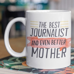 Journalist Mom Mug, Journalist Gift, Journalist Mom Gift, Journalist Mug, Journalist Mother Gift, Journalist Mother Mug, Mom Journalist Gift