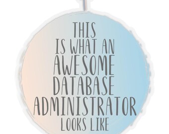 Sticker for Database Administrator, Gift for Database Administrator, Database Administrator  Sticker, Funny Gift for Database Administrator