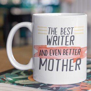 Writer Mom Mug, Writer Gift, Writer Mom Gift, Writer Mug, Writer Mother Gift, Writer Mother Mug, Mother Writer Gift, Mom Writer Mug
