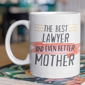 Lawyer Mom Mug, Lawyer Gift, Lawyer Mom Gift, Lawyer Mother Gift, Lawyer Mug, Lawyer Mother Mug, Mom Lawyer Gift, Mom Lawyer Mug