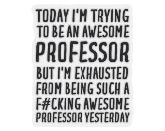 Professor Sticker, Professor Gift, Sticker for Professor, Funny Professor Gift, Professor Sticker Gift, Gift for Professor, Professor Gifts