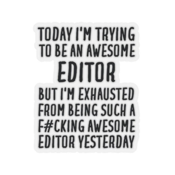 Editor Sticker, Funny Editor Gift, Sticker for Editor, Editor Gift, Editor Sticker Gift, Gift for Editor, Editor Stickers, Editor Gifts