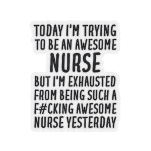 Nurse Sticker, Sticker for Nurse, Funny Nurse Gift, Nurse Sticker Gift, Nurse Stickers, Gift for Nurse, Nurse Gifts, Sticker Gift for Nurse