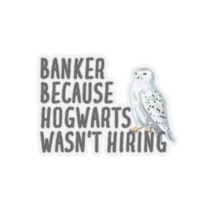 Banker Sticker, Funny Banker Gift, Sticke for Banker, Gift for Banker, Banker Birthday Gift, Banker Gift, Banker Christmas Gift