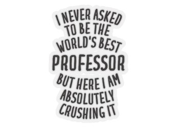 Professor Sticker, Professor Gift, Funny Professor Gift, Sticker for Professor, Gift for Professor, Professor Stickers, Professor Gifts