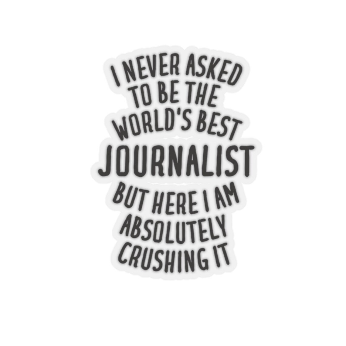 Journalist Sticker, Journalist Gift, Funny Journalist Gift, Sticker for ...