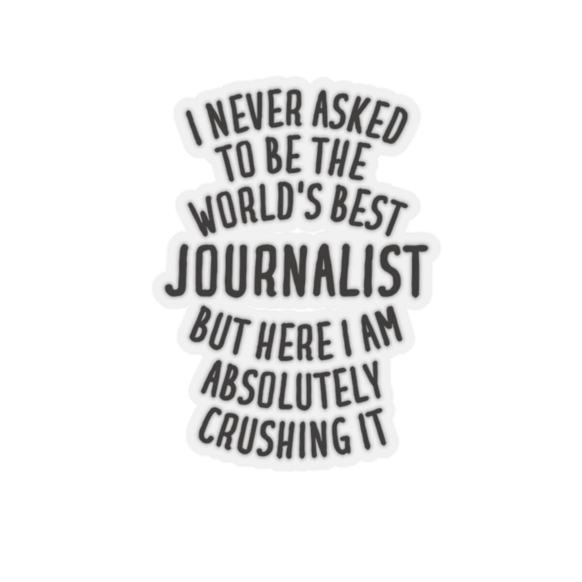 Journalist Sticker, Journalist Gift, Funny Journalist Gift, Sticker for ...