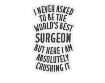 Surgeon Sticker, Surgeon Gift, Funny Surgeon Gift, Sticker for Surgeon, Surgeon Stickers, Gift for Surgeon, Surgeon Sticker Gift, Surgeon
