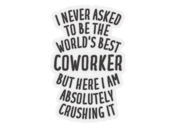 Coworker Sticker, Best Friend Coworker Gift, Sticker for Coworker, Funny Coworker Gift, Coworker Stickers, Coworker Gift, Coworker
