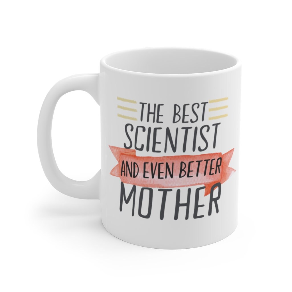 Scientist Mom Mug Scientist Gift Scientist Mom Gift Etsy