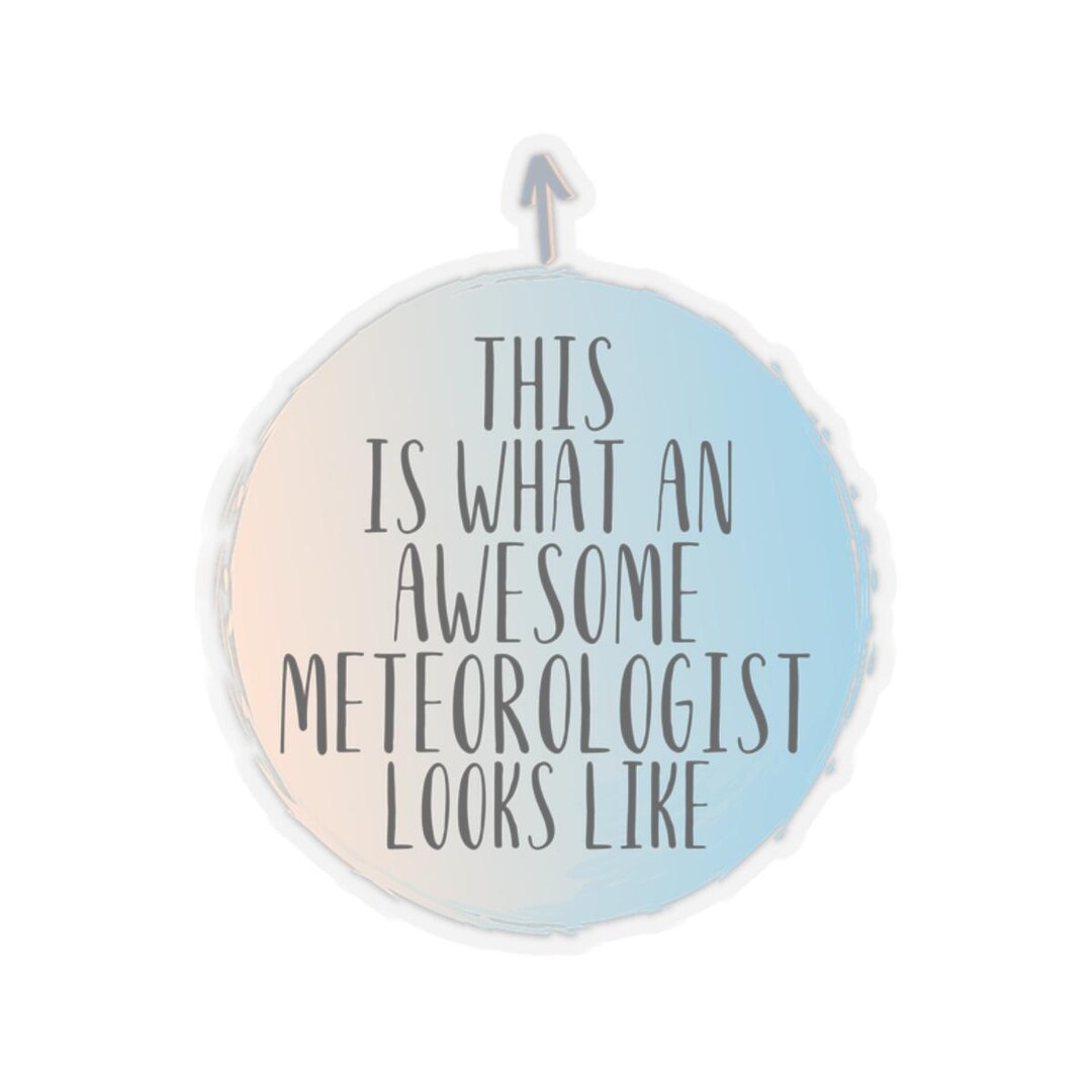 Sticker for Meteorologist, Gift for Meteorologist, Meteorologist ...