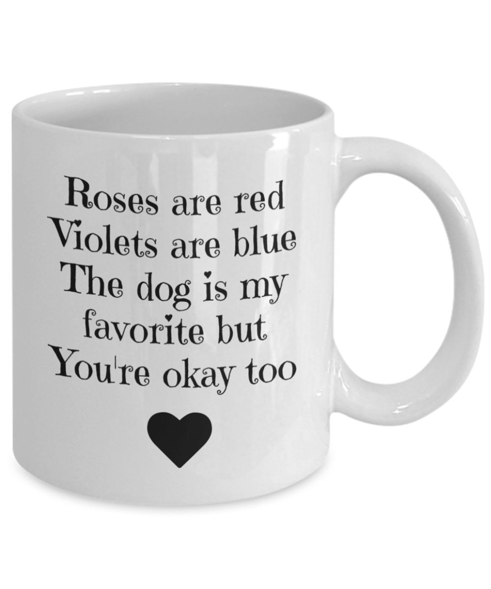Buy Roses Are Red Violets Are Blue the Dog is My Favorite but Online in