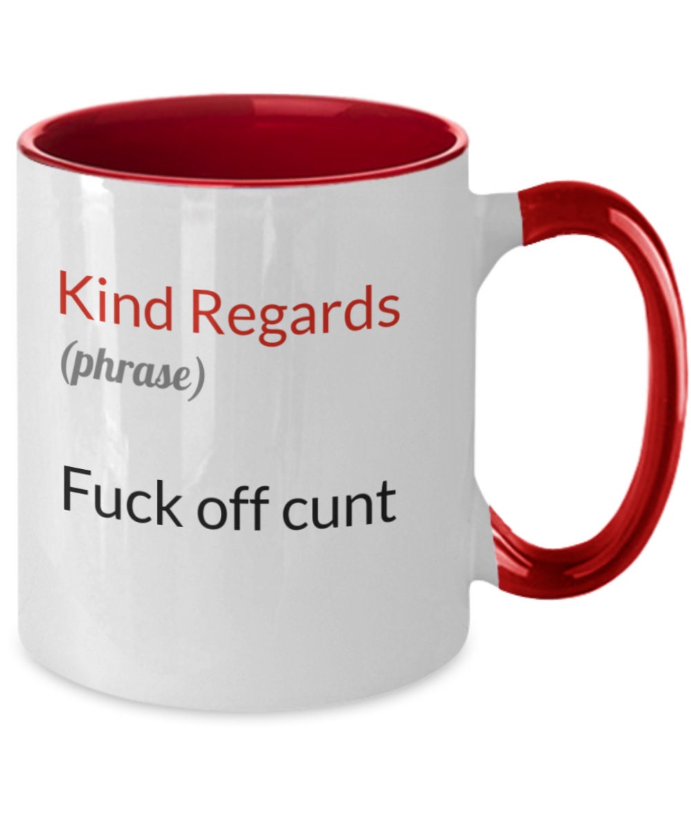 Kind Regards True Meaning Email Sign Off Coffee Mug Fuck Off Etsy UK