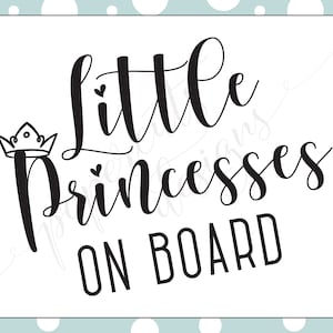 SVG ONLY - Little Princesses on Board